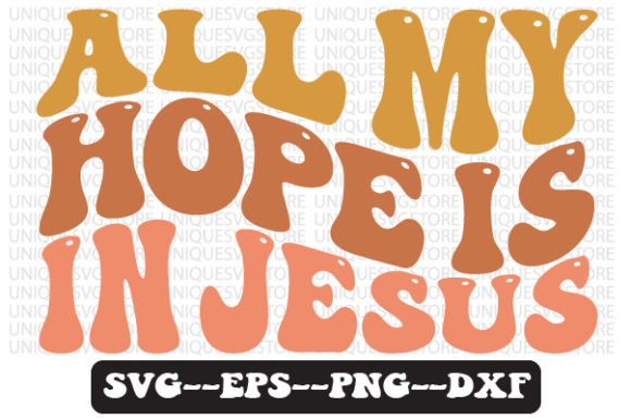 All My Hope is in Jesus Retro Svg Design: Graphics & Crafts Review