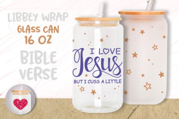 I Love Jesus but I Cuss 16oz Glass Can Graphics