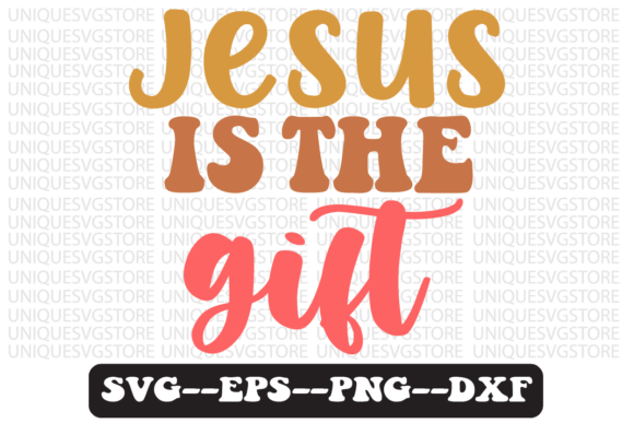 Jesus is the Gift Quote Retro Svg Design for Crafts & Graphics