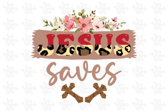 Jesus Saves Jesus Sublimation Svg Graphics and Crafts