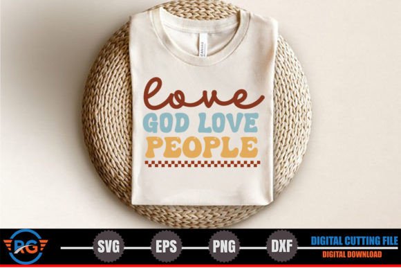 Love God Love People – Retro Christian Graphics & Crafts