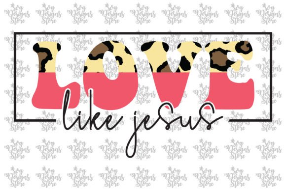 Love Like Jesus SVG for Crafts and Graphics