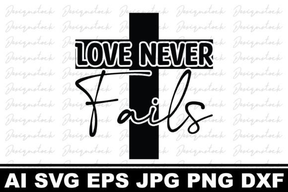 Love Never Fails: Christian Graphics for Crafts & Handmade Goods