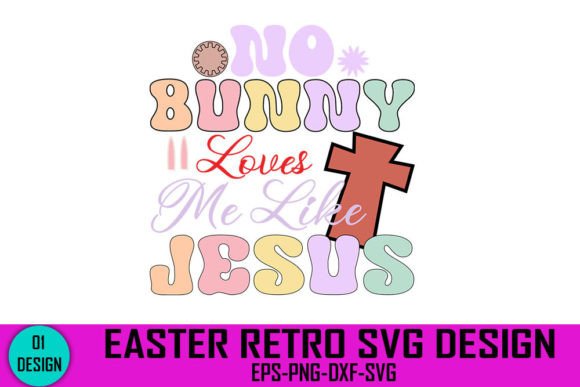 No Bunny Loves Me Like Jesus – Easter Design Review