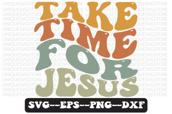 Take Time for Jesus Retro Svg Design for Graphics & Crafts